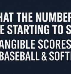 What the Numbers are Starting to Say: NTangible Scores in Baseball & Softball